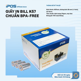 [Chính hãng] GIẤY IN BILL iPOS K57 - Chuẩn BPA-free an toàn cho sức khỏe, 100 cuộn/thùng - FREESHIP!
