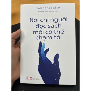 Sách Nơi Chỉ Người Đọc Sách Mới Có Thể Chạm Tới - Quảng Văn