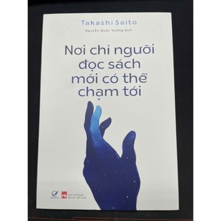 Sách Nơi Chỉ Người Đọc Sách Mới Có Thể Chạm Tới - Quảng Văn