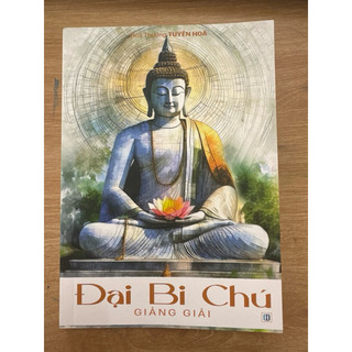 Sách - Chú Đại Bi Giảng Giải ( HT Tuyên Hoá)