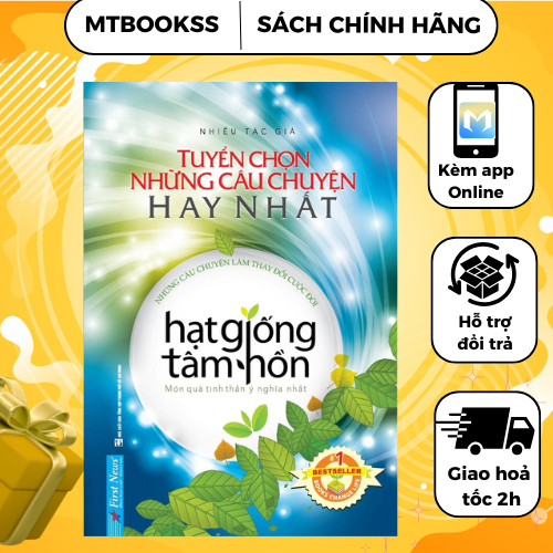 Sách - Hạt Giống Tâm Hồn - Tuyển Chọn Những Câu Chuyện Hay Nhất - First News