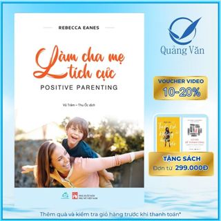 Sách Làm cha mẹ tích cực - Quảng Văn Books