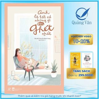 Sách - Anh Là Tất Cả Những Gì Em Ghét Nhất