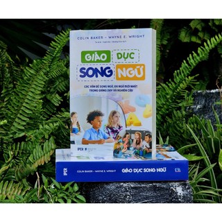 Sách GIÁO DỤC SONG NGỮ - CÁC VẤN ĐỀ SONG NGỮ, ĐA NGỮ MỚI NHẤT TRONG GIẢNG DẠY VÀ NGHIÊN CỨU