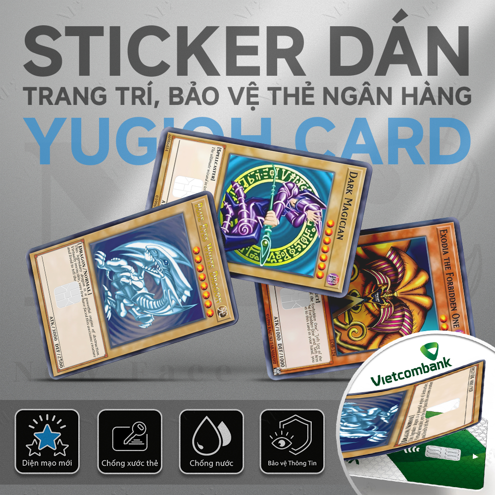 Miếng Dán Trang Trí BÀI YUGIOH - Decal Sticker Thẻ ATM (Thẻ Chung Cư, Thẻ Xe, Debit, Credit) NF2