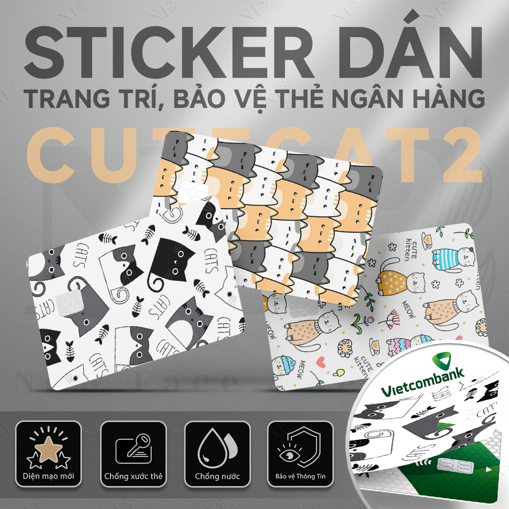 Miếng Dán Trang Trí CUTE CAT 2 - Decal Sticker Thẻ ATM (Thẻ Chung Cư, Thẻ Xe, Debit, Credit) NF2