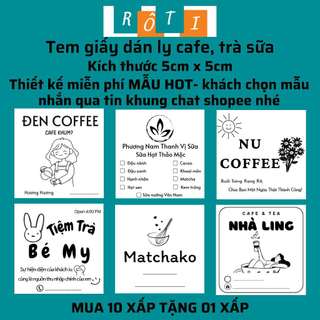 50 tem giấy dán ly cafe Nhãn dán chai nhựa cà phê, in mẫu HOTTREND kích thước 5x5cm