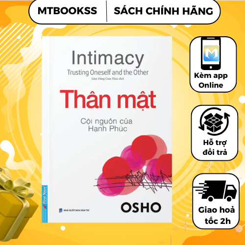 Sách - OSHO Thân Mật Cội Nguồn Của Hạnh Phúc - First News