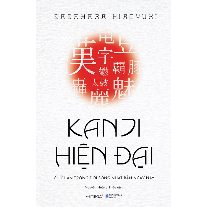 Sách - KANJI HIỆN ĐẠI: Chữ Hán Trong Đời Sống Nhật Bản Hiện Nay (Omega Plus)