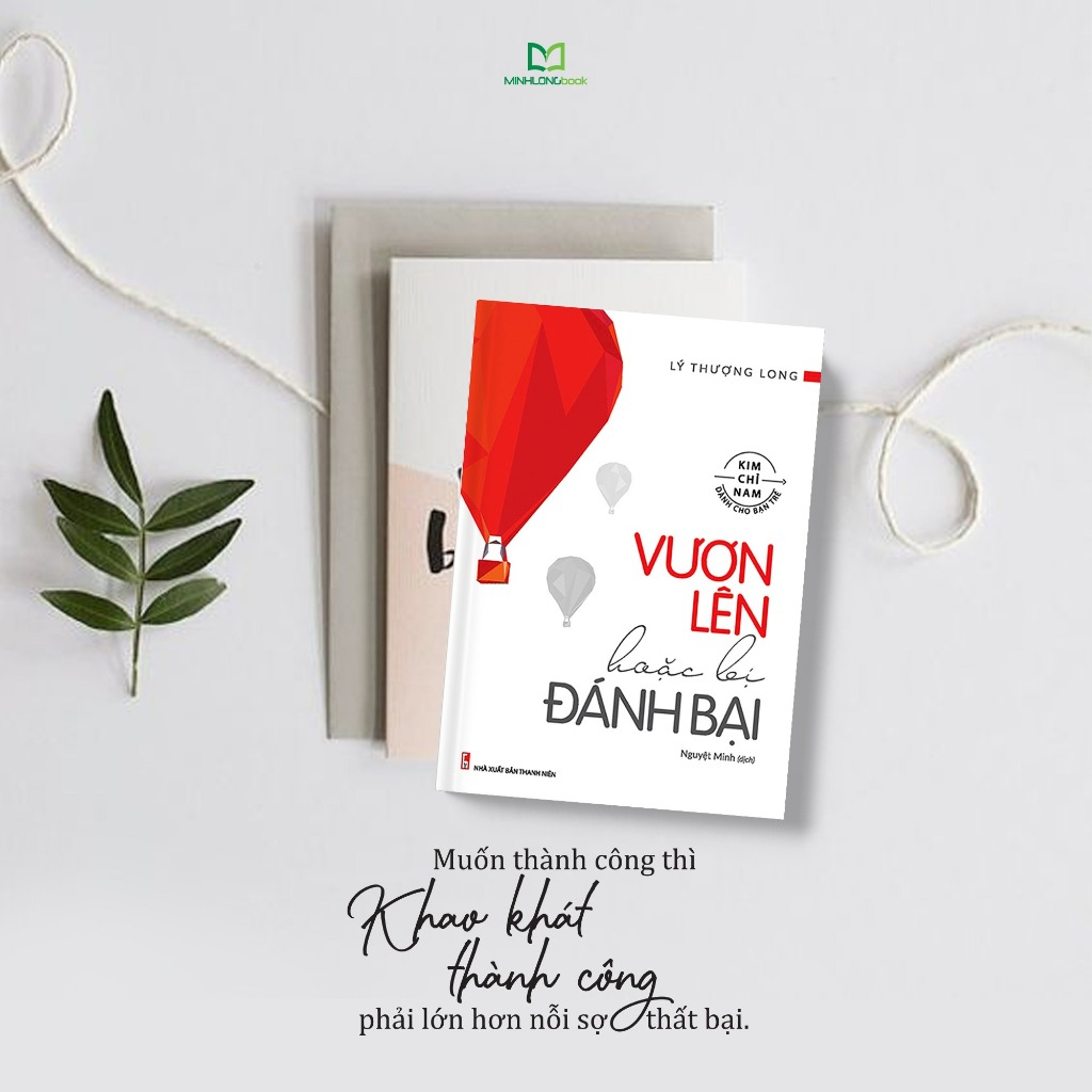 Sách - Vươn Lên Hoặc Bị Đánh Bại - Minh Long Books