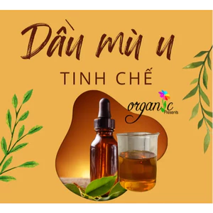 DẦU MÙ U VÀNG (ĐÃ TINH CHẾ ) - MÙ U XANH (CHƯA TINH CHẾ)