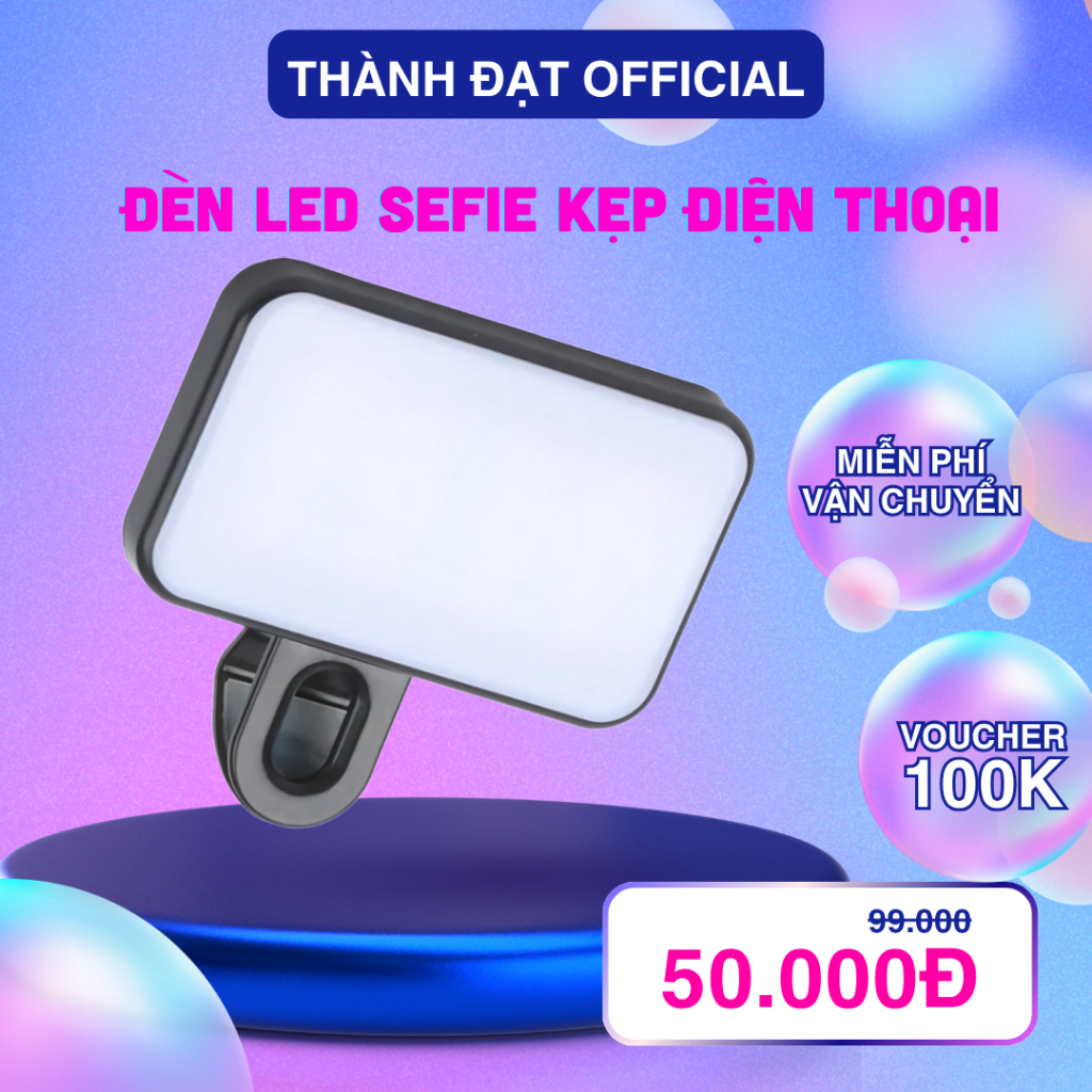 Đèn Led Selfie Kẹp Điện Thoại,Laptop – 3 Chế Độ Ánh Sáng, Hỗ Trợ Livestream, Quay Video, Chụp Ảnh