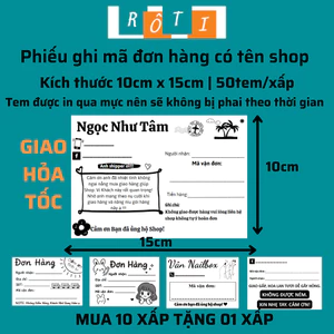 50 Phiếu giao hàng ghi tên shop, có sẵn keo dán, mực in đậm Kích thước 10x15 cm