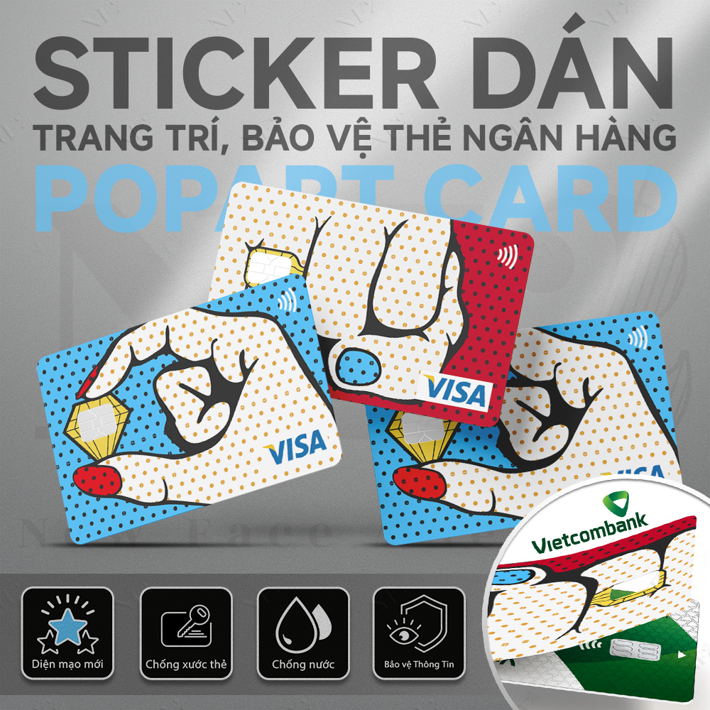 Miếng Dán Trang Trí POPART - Sticker Thẻ ATM (Thẻ Chung Cư, Thẻ Xe, Debit, Credit) NF2