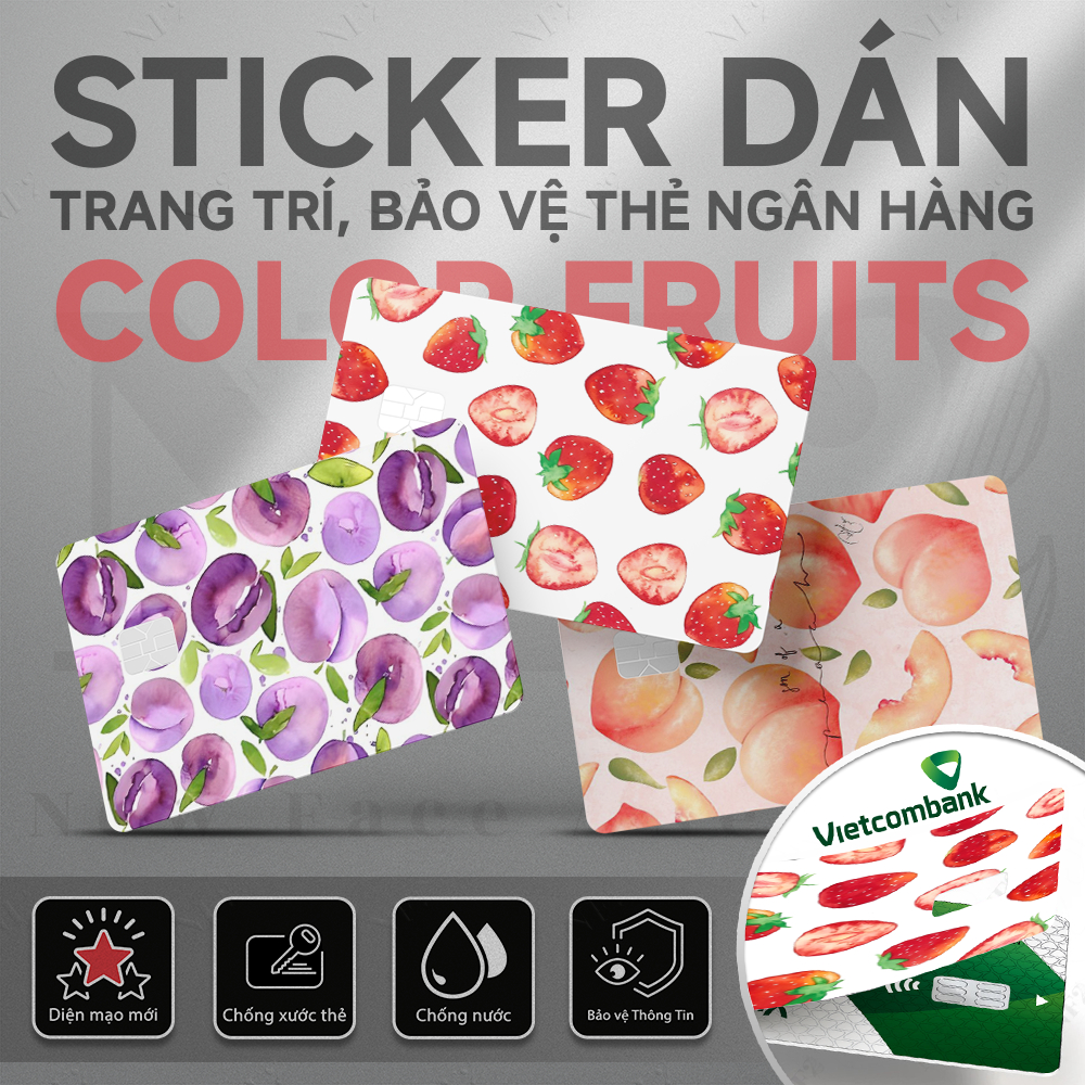 Miếng Dán Trang Trí COLORFUL FRUITS - Sticker Thẻ ATM (Thẻ Chung Cư, Thẻ Xe, Debit, Credit) NF2