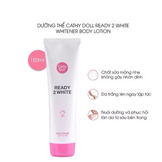 [Cathydoll] Sữa Dưỡng Thể CATHY DOLL Ready 2 White, Dưỡng Da & Nâng Tone Body, 150ml Thái Lan