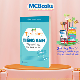 Sách - Take Note Tiếng Anh Lớp 12 - Tổng hợp kiến thức hiểu nhanh, nhớ lâu
