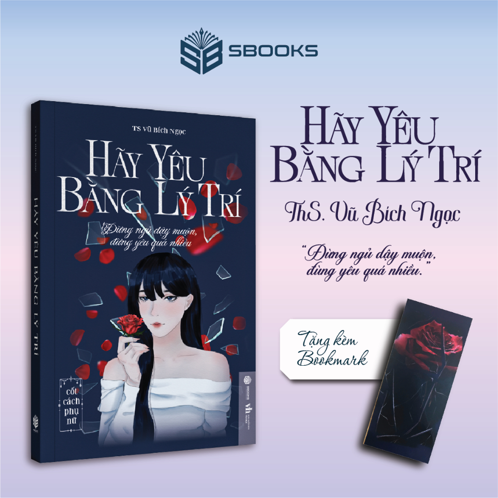 Sách - Hãy Yêu Bằng Lý Trí- Sách phát triển tư duy bản thân cho phụ nữ hay nhất 2024 - Sbooks Store