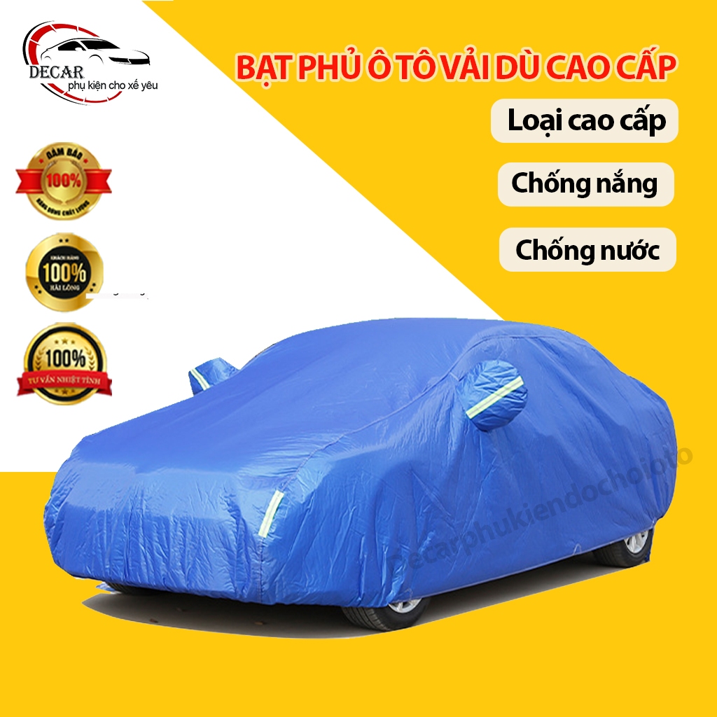 Bạt phủ ô tô chống nắng mưa vải dù, bạt phủ trùm xe hơi phủ nano bền đẹp phù hợp cho các dòng xe bạt xanh