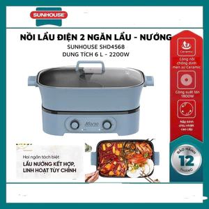 Nồi lẩu điện 2 ngăn dung tích 6L SUNHOUSE MAMA SHD4568, lẩu nướng riêng biệt, công suất lớn 2200W