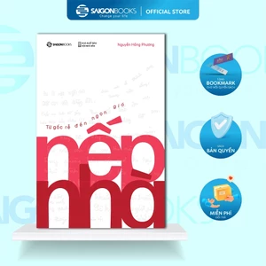 Sách - Nếp Nhà: Từ Gốc Rễ Đến Ngọn Gió - Tác Giả Nguyễn Hồng Phương