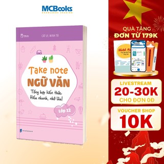 Sách - Take note ngữ văn lớp 12 -  Tổng hợp kiến thức, hiểu nhanh nhớ lâu
