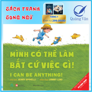 Sách Picture Book Song Ngữ - Mình Có Thể Làm Bất Cứ Việc Gì! – I Can Be Anything! Tái bản 2021