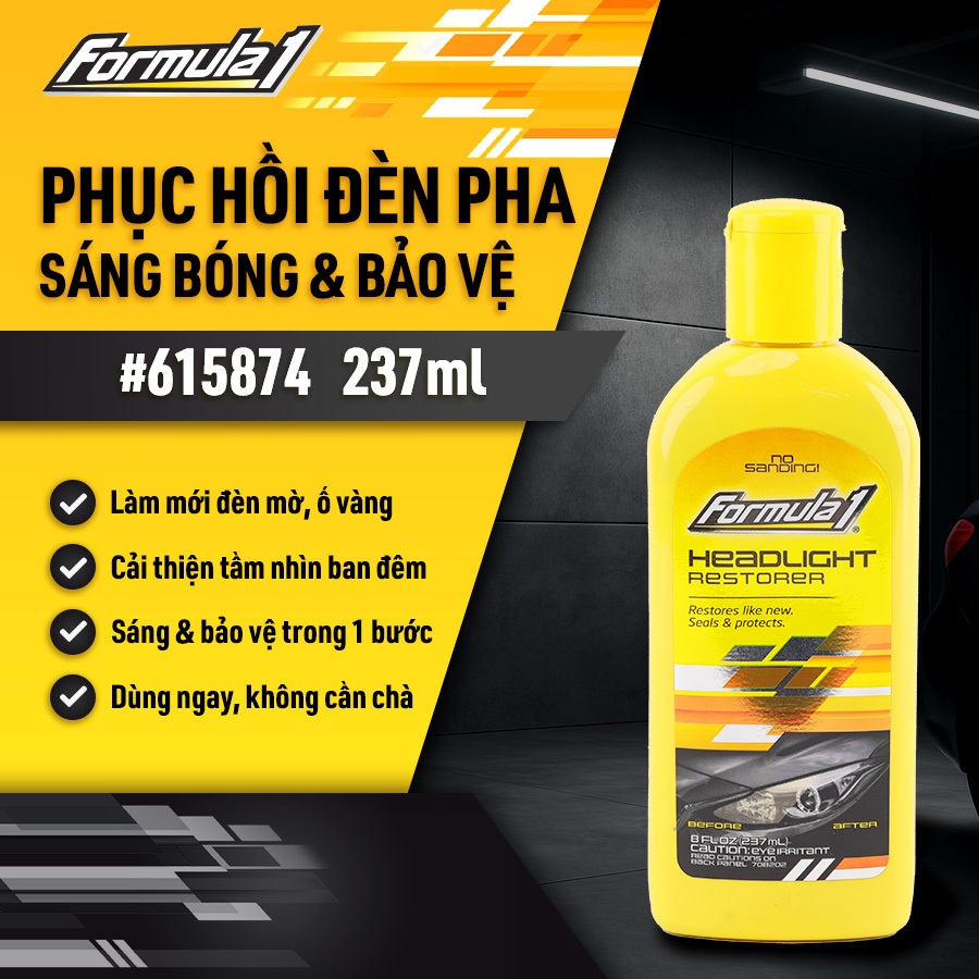 Kem Làm Sáng Đèn Xe FORMULA 1 615874 237ml Phục Hồi & Bảo Vệ Đèn Phù Hợp Cho Nhiều Dòng Xe Ô Tô Xe Hơi Xe Tải Xe Máy