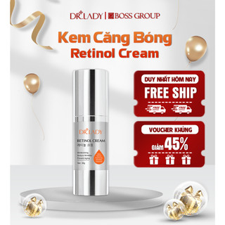 [Dr.Lady Chính Hãng] Kem Căng Bóng Dr.lady Retinol Cream - Bảo Vệ Da, Dưỡng Trắng Hiệu Quả