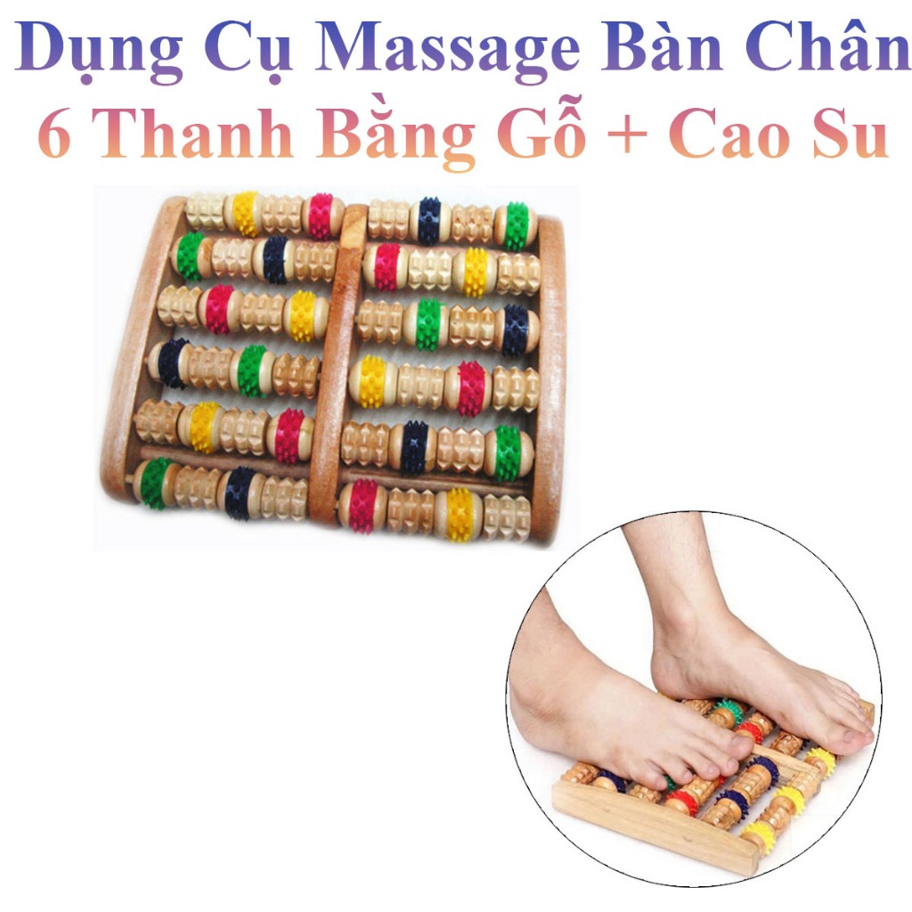 Dụng Cụ Massage Bàn Chân 6 Thanh Bằng Gỗ + Cao Su Giúp Thư Giãn Tốt