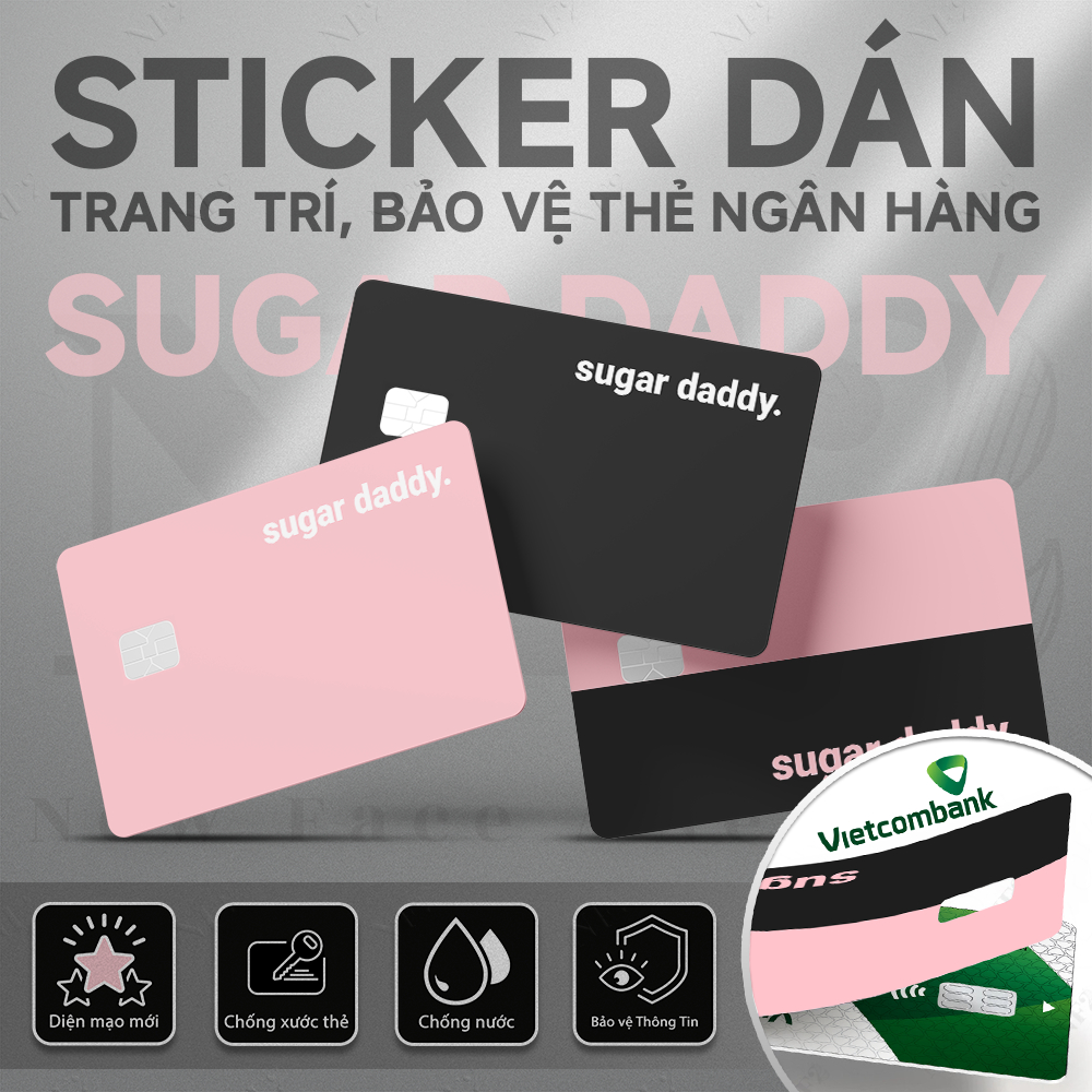Miếng Dán Trang SUGAR DADDY - Decal Sticker Thẻ ATM (Thẻ Chung Cư, Thẻ Xe, Debit, Credit) NF2