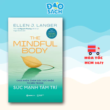 Sách - Sức Mạnh Tâm Trí - THE MINDFUL BODY - Chìa Khóa Chăm Sóc Sức Khỏe từ Bên Trong