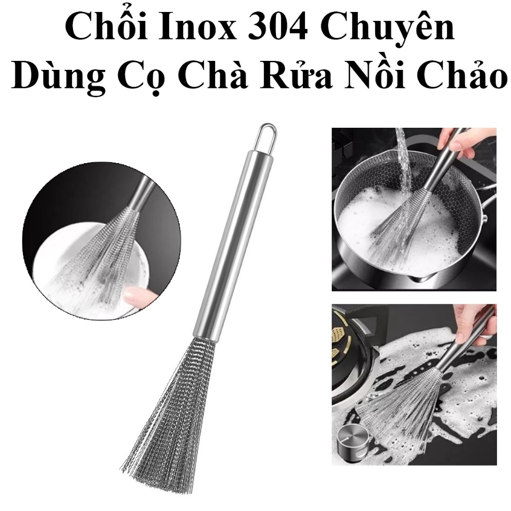 Chổi Inox 304 Chuyên Dùng Cọ Chà Rửa Nồi, Chảo Siêu Sạch, Siêu Nhanh Tiện Lợi