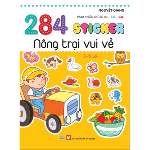 Sách - 284 Sticker Nông Trại Vui Vẻ (3 - 6 tuổi) Phát Triển Chỉ Số IQ-EQ-CQ - ndbooks