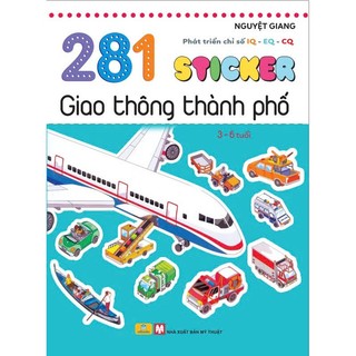 Sách - 281 Sticker Giao Thông Thành Phố (3 - 6 tuổi) Phát Triển Chỉ Số IQ-EQ-CQ - ndbooks