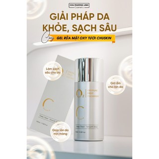 Gel Rửa Mặt Chuskin Oxy Tươi Sạch Sâu Kiềm Dầu Dưỡng Ẩm Cho Da Mụn & Nhạy Cảm - MP0350