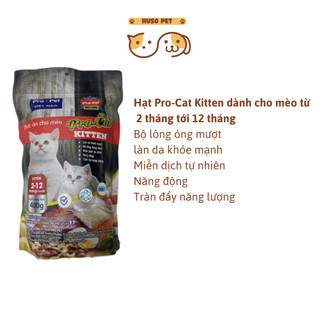 Hạt Cho Mèo Pro-Cat Kitten Khỏe Da Mướt Lông Miễn Dịch , Cho Mèo Từ 2-12 Tháng Tuổi Pro-Pet