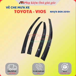 Vè che mưa xe Toyota Vios đời 2019 - 2022, 2023, 2024, 2025 Nhựa Đen Thái cao cấp, dày dặn, sáng bóng
