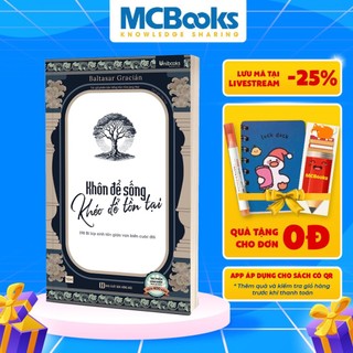 Sách - Khôn Để Sống, Khéo Để Tồn Tại - 198 Bí kíp sinh tồn giữa vạn biến cuộc đời - Unibooks