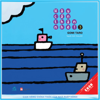 Sách - Ehon Nhật Bản - Hãy cẩn thận nhé (Tập 3)