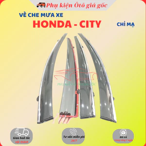 Vè che mưa xe Honda City đời 2011 - 2013, 2015 - 2020, 2021 - 2025 Chỉ Mạ Crom cao cấp, vừa khít 4 cánh cửa
