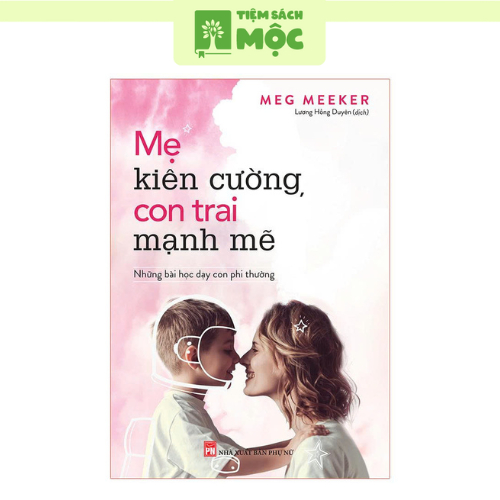 Sách: Mẹ Kiên Cường, Con Trai Mạnh Mẽ