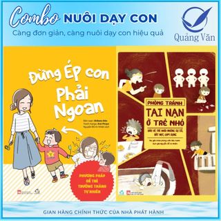 Sách combo Làm cha mẹ - Nuôi dạy con có tranh minh họa (2Q: Đừng ép con phải ngoan + Phòng tránh tai nạn ở trẻ nhỏ)