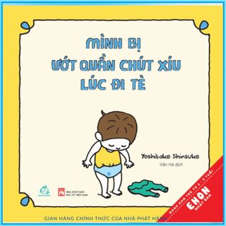 Sách Ehon Nhật Bản - Mình bị ướt quần chút xíu lúc đi tè