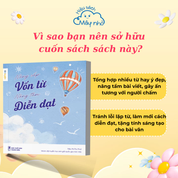 (Ver1) Sách Nâng cấp vốn từ, nâng tầm diễn đạt- Bộ từ điển từ hay ý đẹp, gọi tên tác giả- Hiệu sách Mây Nhỏ