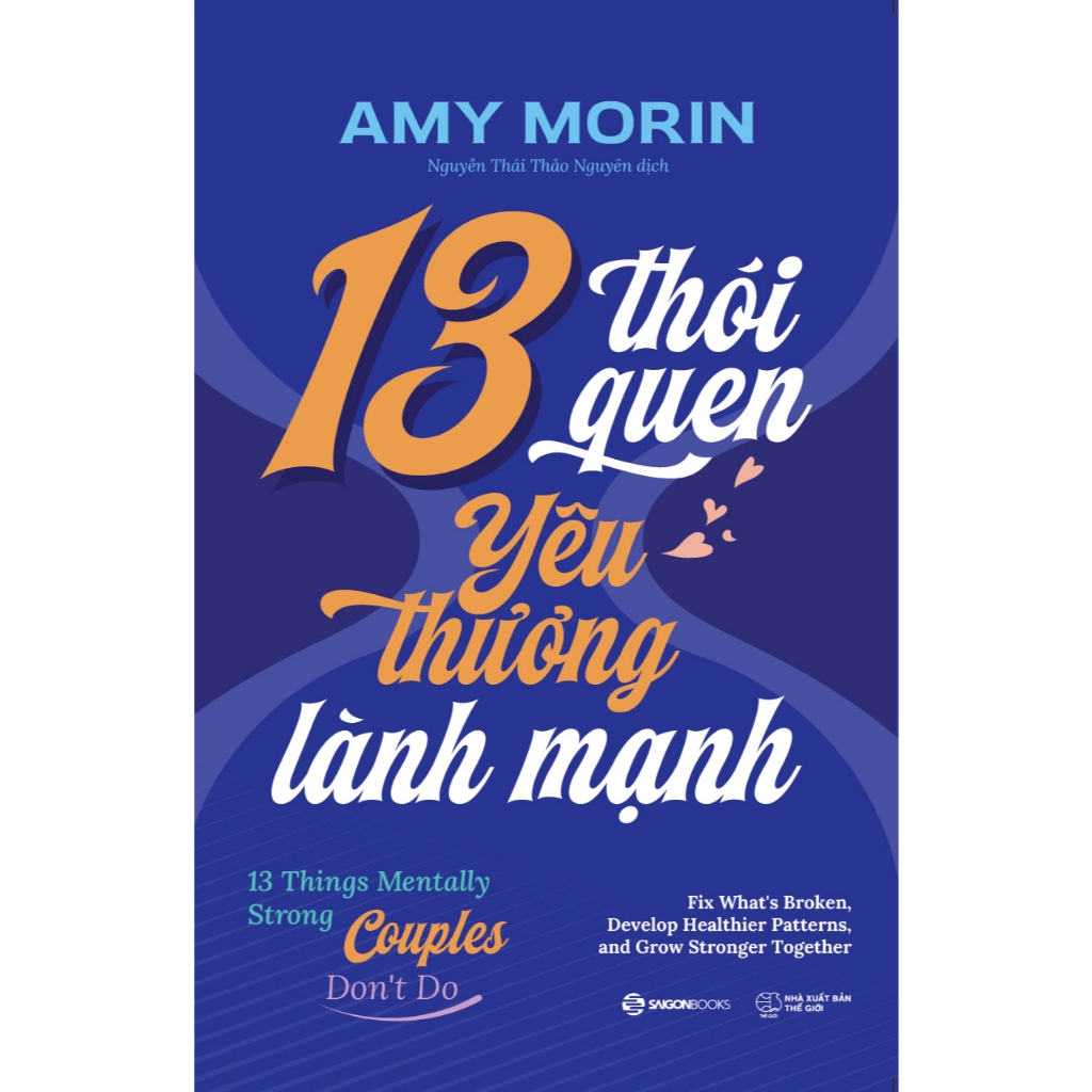 Sách - 13 Thói Quen Yêu Thương Lành Mạnh - Amy Morin
