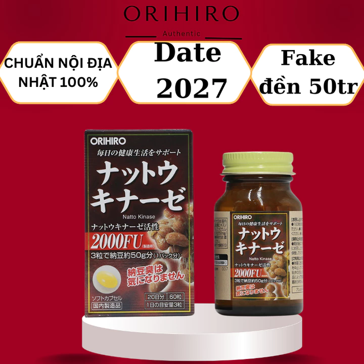 Viên uống chống đột quỵ tai biến Natto Orihiro 2000FU Nhật Bản 60 viên NỘI ĐỊA