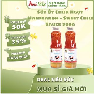 SỐT ỚT CHUA NGỌT MAEPRANOM 980 G - HƯƠNG VỊ THÁI ĐẬM ĐÀ