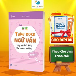 Sách - Take Note Ngữ Văn lớp 12 - Tổng hợp kiến thức Hiểu nhanh nhớ lâu - TKBooks