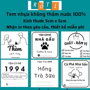 ROTI | 50 Tem cafe in theo yêu cầu không thấm nước 100% nhãn dán ly coffee, trà sữa có sẵn keo kích thước 5x5cm